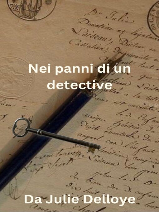 Title details for Nei panni di un detective by Julie Delloye - Available